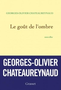 Chateaureynaud_Le_Gout_de_l'ombre