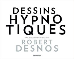 les-dessins-hypnotiques-de-robert-desnos-686021-250-400