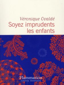 confluences_ovalde_veronique_soyez_imprudents_les_enfants