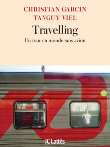 Travelling de Chritian Garcin et Tanguy Viel