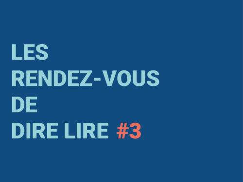 Les rendez-vous de Dire-Lire #3 Avec les lecteurs amateurs de Confluences