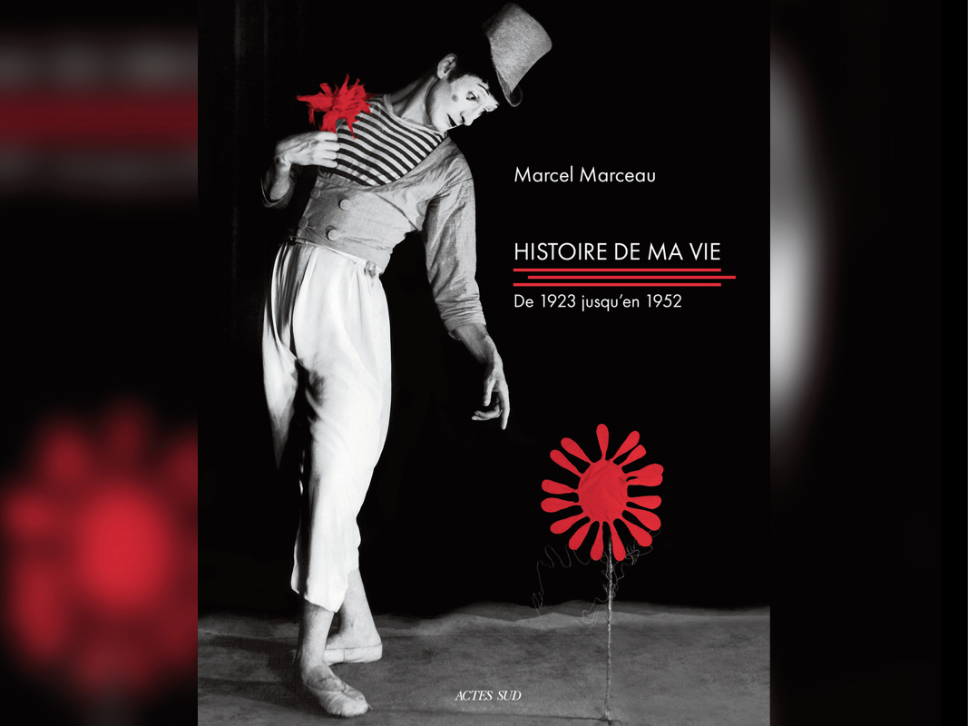 Couverture du livre Histoire de ma vie, autobiographie du mime Marcel Marceau